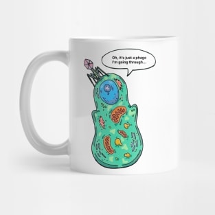 Bacteria Bacteriophage. Oh, It's just a phage I'm going through... Mug